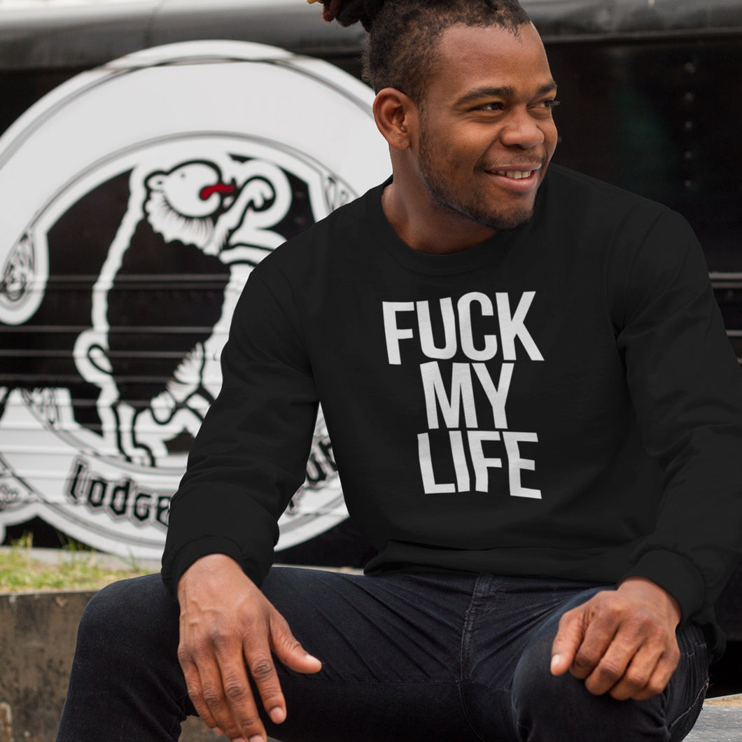 My Life Sweatshirts