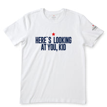 Load image into Gallery viewer, Here&#39;s Looking at You, Kid  White T-Shirts