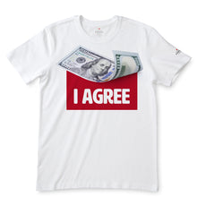 Load image into Gallery viewer, I Agree White T-Shirts