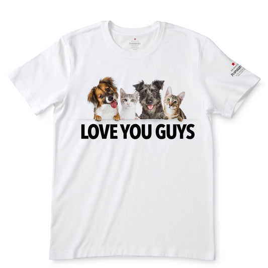 Love You Guys White T-Shirts